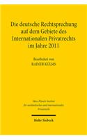 Die deutsche Rechtsprechung auf dem Gebiete des Internationalen Privatrechts im Jahre 2011