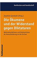 Die Okumene Und Der Widerstand Gegen Diktaturen