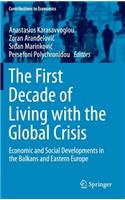 The First Decade of Living with the Global Crisis