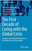 First Decade of Living with the Global Crisis