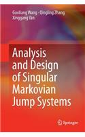 Analysis and Design of Singular Markovian Jump Systems