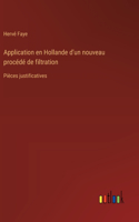 Application en Hollande d'un nouveau procédé de filtration: Pièces justificatives