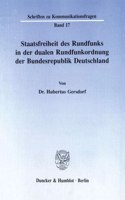 Staatsfreiheit Des Rundfunks in Der Dualen Rundfunkordnung Der Bundesrepublik Deutschland