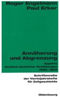 Annäherung und Abgrenzung: Aspekte Deutsch-Deutscher Beziehungen 1956-1969(66 Schriftenreihe Der Vierteljahrshefte Für Zeitgeschichte)