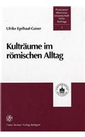 Kultraume Im Romischen Alltag