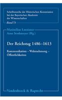 Der Reichstag 1486-1613: Kommunikation - Wahrnehmung - Offentlichkeiten