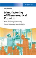 Manufacturing of Pharmaceutical Proteins