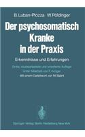 Der Psychosomatisch Kranke in Der Praxis: Erkenntnisse Und Erfahrungen