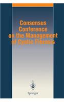 Consensus Conference on the Management of Cystic Fibrosis