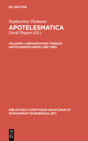 Hephaestionis Thebani Apotelesmaticorum Libri Tres