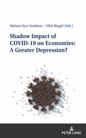 Shadow Impact of COVID-19 on Economies