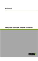 Apokalypse in uns: Der Fluch der Zivilisation(German)