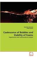 Coalescence of Bubbles and Stability of Foams