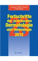 Fortschritte Der Praktischen Dermatologie Und Venerologie 2012