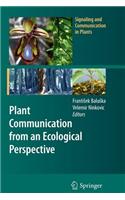 Plant Communication from an Ecological Perspective