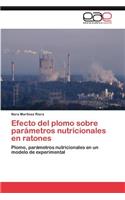 Efecto del Plomo Sobre Parametros Nutricionales En Ratones