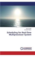 Scheduling for Real-Time Multiprocessor System