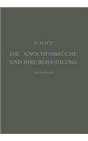 Die Knochenbrüche und ihre Behandlung