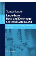 Transactions on Large-Scale Data- and Knowledge-Centered Systems XXII