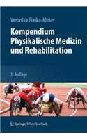 Kompendium Physikalische Medizin Und Rehabilitation: Diagnostische Und Therapeutische Konzepte(German)
