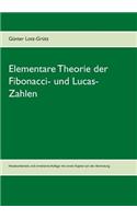 Elementare Theorie der Fibonacci- und Lucas-Zahlen