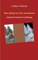 Wer pflegt hat die Arschkarte