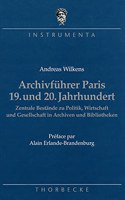 Archivfuhrer Paris 19. Und 20. Jahrhundert
