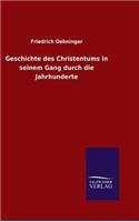 Geschichte des Christentums in seinem Gang durch die Jahrhunderte