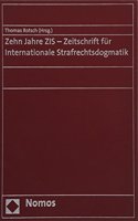 Zehn Jahre Zis - Zeitschrift Fur Internationale Strafrechtsdogmatik