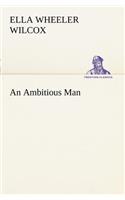 An Ambitious Man: (English)