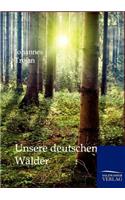 Unsere deutschen Wälder