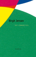 Birgit Jensen: Dot-Communities