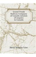 Grand Trunk Railway Company of Canada Mission of Enquiry to Canada