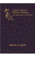 Logan's railway business directory from Saint Louis to Galveston: (English)