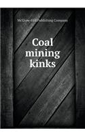 Coal Mining Kinks