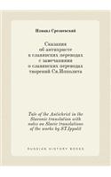 Tale of the Antichrist in the Slavonic translation with notes on Slavic translations of the works by ST.Ippolit