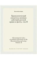 Chronological index of military operations of the Russian army and navy. Volume II: (Russian)