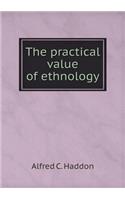 The Practical Value of Ethnology
