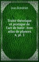 Traite theorique et pratique de l'art de batir