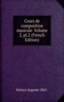 Cours de composition musicale  Volume 2, pt.2 (French Edition)