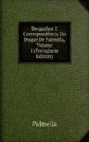 Despachos E Correspondencia Do Duque De Palmella, Volume 1 (Portuguese Edition)