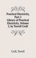 Practical Electricity, Part 2