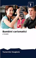 Bambini carismatici