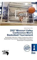 2007 Missouri Valley Conference Men's Basketball Tournament: (English)