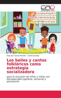 bailes y cantos folklóricos como estrategia socializadora