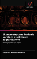 Ekonometryczne badanie korelacji z sektorem zagranicznym