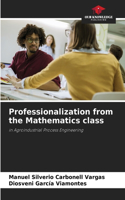 Professionalization from the Mathematics class