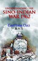 Understanding the Sino-Indian War 1962