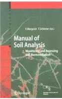 Manual Of Soil Analysis: Monitoring And Assessing Soil Bioremediation (soil Biology)