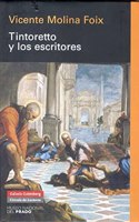 Tintoretto Y Los Escritores/ Tintoretto and the Writers